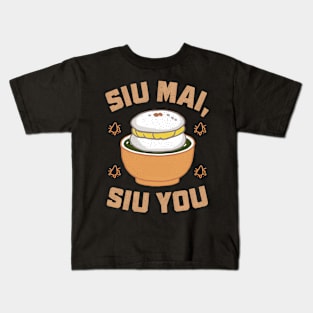 Siu Mai Siu You Kids T-Shirt